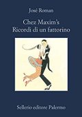 José Roman - Chez Maxim's. Ricordi di un fattorino (2014)