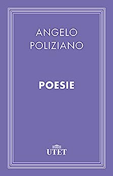 Angelo Poliziano – Poesie (2013) UTET