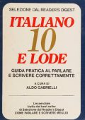 Aldo Gabrielli - Italiano 10 e lode. Guida pratica al parlare e scrivere correttamente (1986)