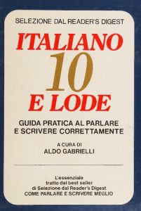Aldo Gabrielli – Italiano 10 e lode. Guida pratica al parlare e scrivere correttamente (1986)