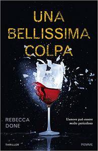 Rebecca Done – Una bellissima colpa (2016)