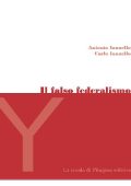 Antonio Iannello, Carlo Iannello - Il falso federalismo (2004)