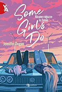 Jennifer Dugan  – Some Girls Do. Alcune ragazze lo fanno (2022)