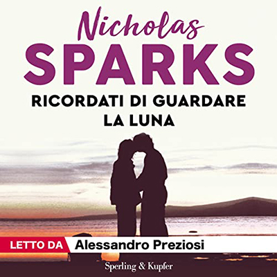 Nicholas Sparks – Ricordati di guardare la luna (2023) (mp3 – 128 kbps)