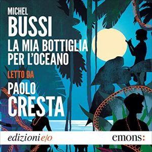 Michel Bussi – La mia bottiglia per l’oceano (2023) (mp3 – 128 kbps)