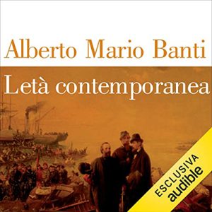 Alberto Mario Banti – L’età contemporanea꞉ Dalla grande guerra a oggi (2023) (mp3 – 128 kbps)
