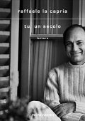Raffaele La Capria - Tu, un secolo (2023) (mp3 - 128 kbps)
