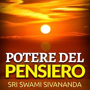 Sri Swami Sivananda – Potere del Pensiero (2023) (mp3 – 128 kbps)