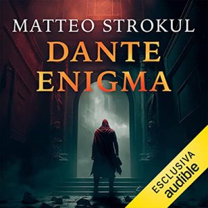 Matteo Strukul – Dante enigma (2023) (mp3 – 128 kbps)