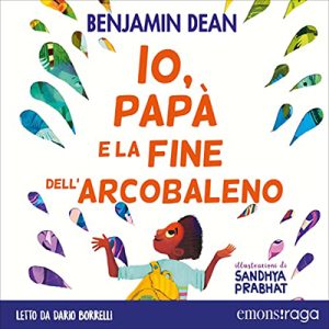 Benjamin Dean – Io, papà e la fine dell’arcobaleno (2023) (mp3 – 128 kbps)