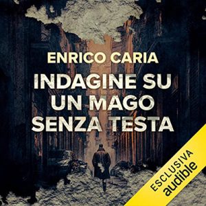 Enrico Caria – Indagine su un mago senza testa (2023) (mp3 – 128 kbps)