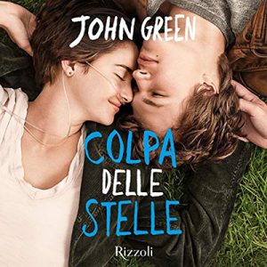 John Green – Colpa delle stelle (2018) (mp3 – 64 kbps)