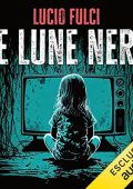 Lucio Fulci - Le lune nere (2023) (mp3 - 128 kbps)