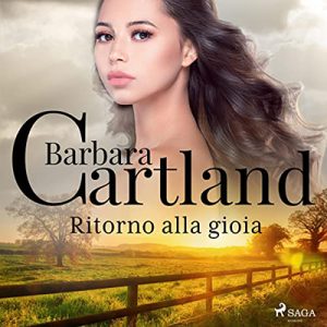 Barbara Cartland – Ritorno alla gioia (2023) (mp3 – 128 kbps)