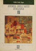 Giulio Carlo Argan - Storia dell'arte italiana Vol.2 Da Giotto a Leonardo (1988)