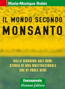 Marie-Monique Robin – Il Mondo Secondo Monsanto  (2010)