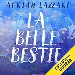 Adrian Lazzaro – Le belle bestie (2023) (mp3 – 128 kbps)