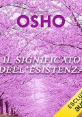 Osho - Il significato dell'esistenza꞉ Ciò che siamo destinati a essere (2023) (mp3 - 128 kbps)