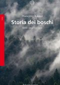 Hansjörg Küster - Storia dei boschi (2019)