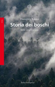 Hansjörg Küster – Storia dei boschi (2019)