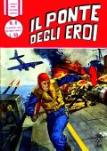 img Collana Eroica v2 008 - Il ponte degli eroi (Dardo 1963-08-15)