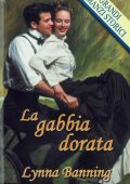 Lynna Banning - La gabbia dorata (2003)