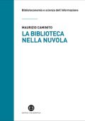 Maurizio Caminito - La biblioteca nella nuvola. Utenti e servizi al tempo degli smartphone (2018)