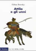 Edina Bozoky - Attila e gli unni (2014)