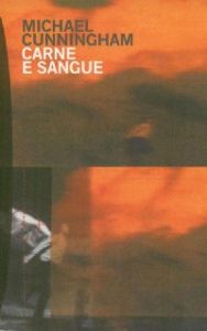 Michael Cunningham – Carne e sangue (2011)