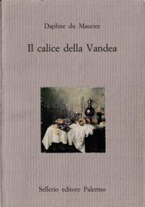 Daphne Du Maurier – Il calice della Vandea (1997)
