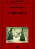Alfred Kubin - L'altra parte (1993)