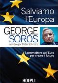 George Soros - Salviamo l'Europa. Scommettere sull'euro per creare il futuro (2014)