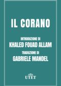 Gabriele Mandel (A cura di) - Il Corano (2016) UTET