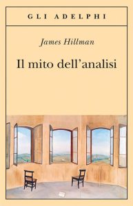 James Hillman – Il mito dell’analisi (2014)