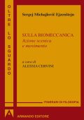 Sergej M. Ejzenstejn, Alessia Cervini  - Sulla biomeccanica. Azione scenica e movimento(2008)