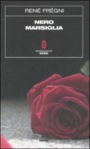 René Frégni – Nero Marsiglia (2008)