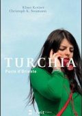 Klaus Kreiser, Christoph K. Neumann - Turchia. Porta d'Oriente (2010)