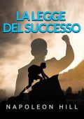 Napoleon Hill - La Legge del Successo - Raccolta completa (2015-2018) (mp3 - 128 kbps)