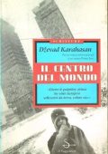 Dzevad Karahasan - Il Centro del Mondo (1995)