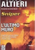 Alan D. Altieri - Sniper Vol. 2. L'ultimo muro (2005)
