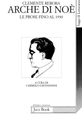Clemente Rebora -  Arche di Noè. Le Prose Fino al 1930 (1994)