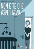 img Non è te che aspettavo (Fabien Toulmé)(Bao Publishing 2018)