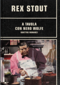 Rex Stout - A tavola con Nero Wolfe (2005)