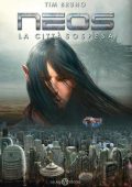 Tim Bruno - Neos. La Città Sospesa (2017)