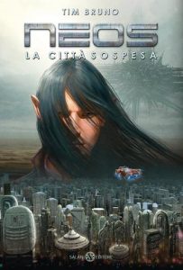 Tim Bruno – Neos. La Città Sospesa (2017)