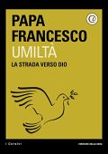 Papa Francesco - Umiltà: La strada verso Dio (2013)