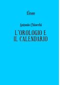 Antonio Chiocchi - L'orologio e il calendario (2022)