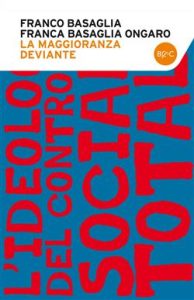 Franco Basaglia, Franca Ongaro Basaglia – La maggioranza deviante (2013)