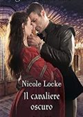 Nicole Locke - Lovers and Legends Vol. 8. Il cavaliere oscuro (2023)