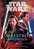 Claudia Gray - Star Wars: Maestro e Apprendista (2021)